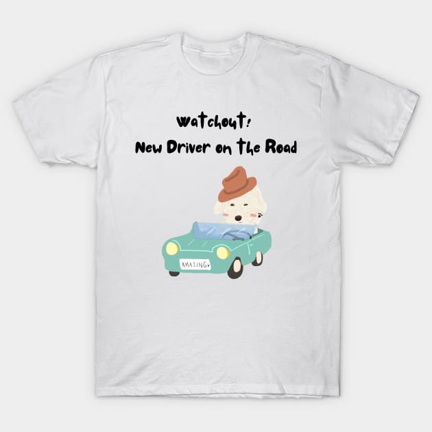 New Driver on the Road T-Shirt by PatternbyNOK